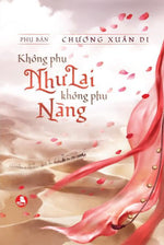 Tải hình ảnh vào trình xem Thư viện, Không Phụ Như Lai Không Phụ Nàng (2 Tập)