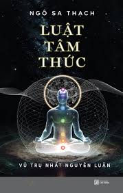 Luật Tâm Thức 2 - Vũ Trụ Nhất Nguyên Luận