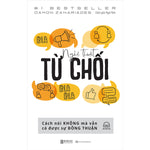 Tải hình ảnh vào trình xem Thư viện, Nghệ Thuật Từ Chối - Cách Nói Không Mà Vẫn Có Được Sự Đồng Thuận
