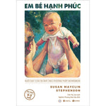 Tải hình ảnh vào trình xem Thư viện, Em Bé Hạnh Phúc: Nuôi Dạy Trẻ Tại Nhà Theo Phương Pháp Montessori
