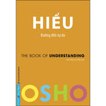 Tải hình ảnh vào trình xem Thư viện, Osho - Hiểu - Đường Đến Tự Do
