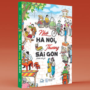 Nhớ Hà Nội, Thương Sài Gòn