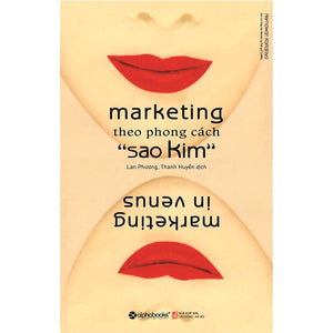 Marketing Theo Phong Cách Sao Kim (Tái Bản 2018)