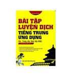 Tải hình ảnh vào trình xem Thư viện, Bài Tập Luyện Dịch Tiếng Trung Ứng Dụng (Sơ -Trung Cấp, Giao Tiếp Hsk)
