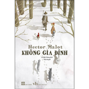 Không Gia Đình (Bía Cứng - Nxb Văn Học)