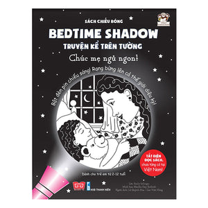 Sách Chiếu Bóng - Bedtime Shadow - Truyện Kể Trên Tường - Chúc Mẹ Ngủ Ngon!