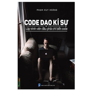 Code Dạo Kí Sự - Lập Trình Viên Đâu Phải Chỉ Biết Code