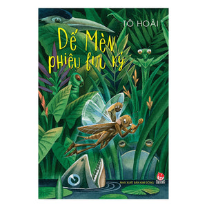 Dế Mèn Phiêu Lưu Ký (Tái Bản 2019)