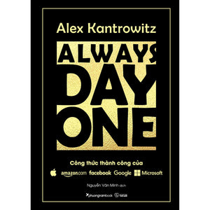 Always Day One - Công Thức Thành Công Của Amazon Facebook Google Microsoft