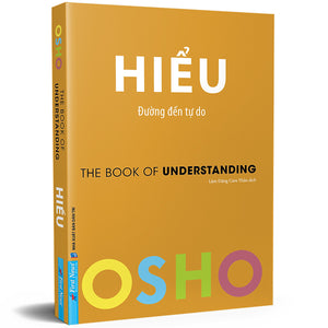 Osho - Hiểu - Đường Đến Tự Do