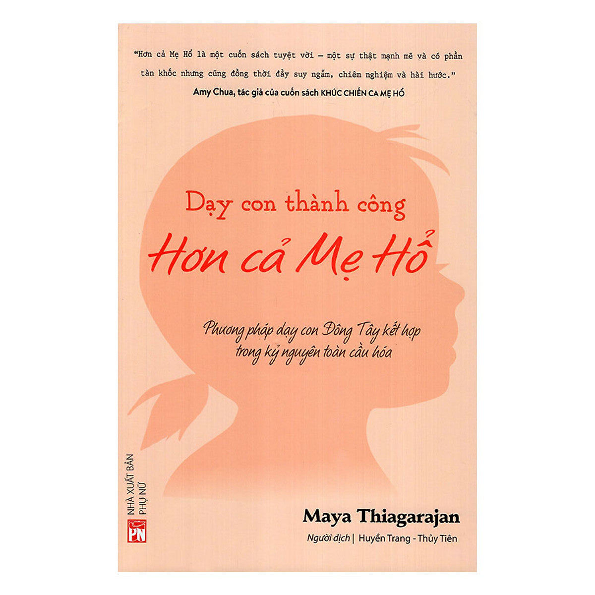 Dạy Con Thành Công Hơn Cả Mẹ Hổ