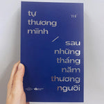 Tải hình ảnh vào trình xem Thư viện, Tự Thương Mình Sau Những Tháng Năm Thương Người
