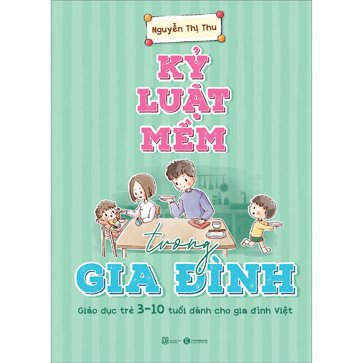 Kỷ Luật Mềm Trong Gia Đình