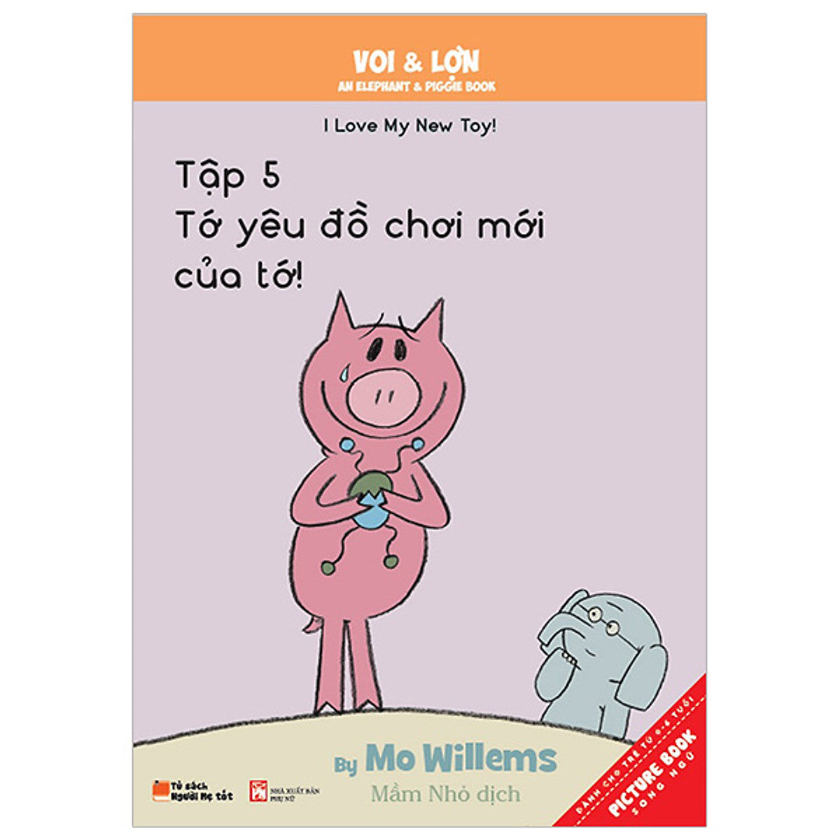 Voi & Lợn - Tập 5 - Tớ Yêu Đồ Chơi Mới Của Tớ!