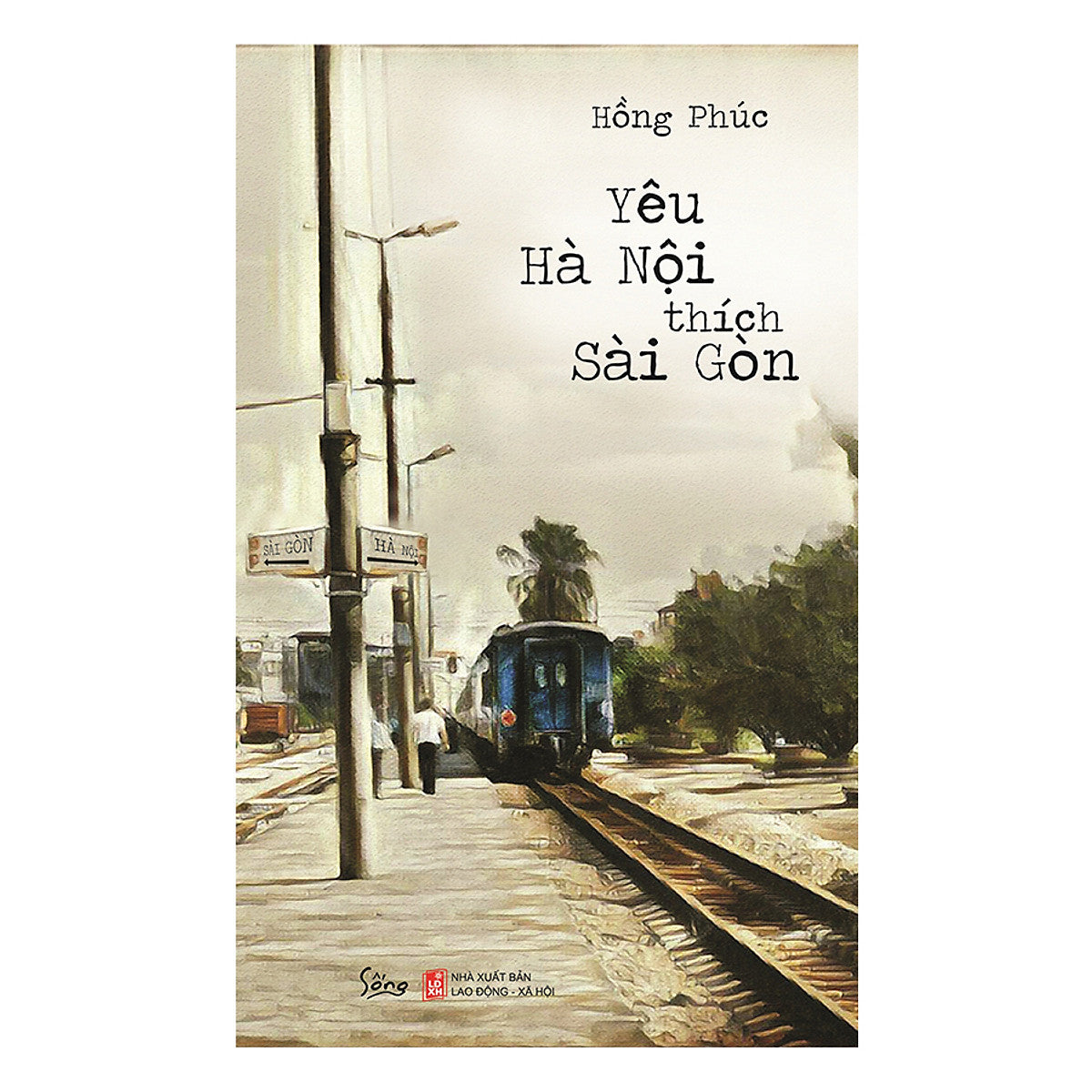 Yêu Hà Nội Thích Sài Gòn