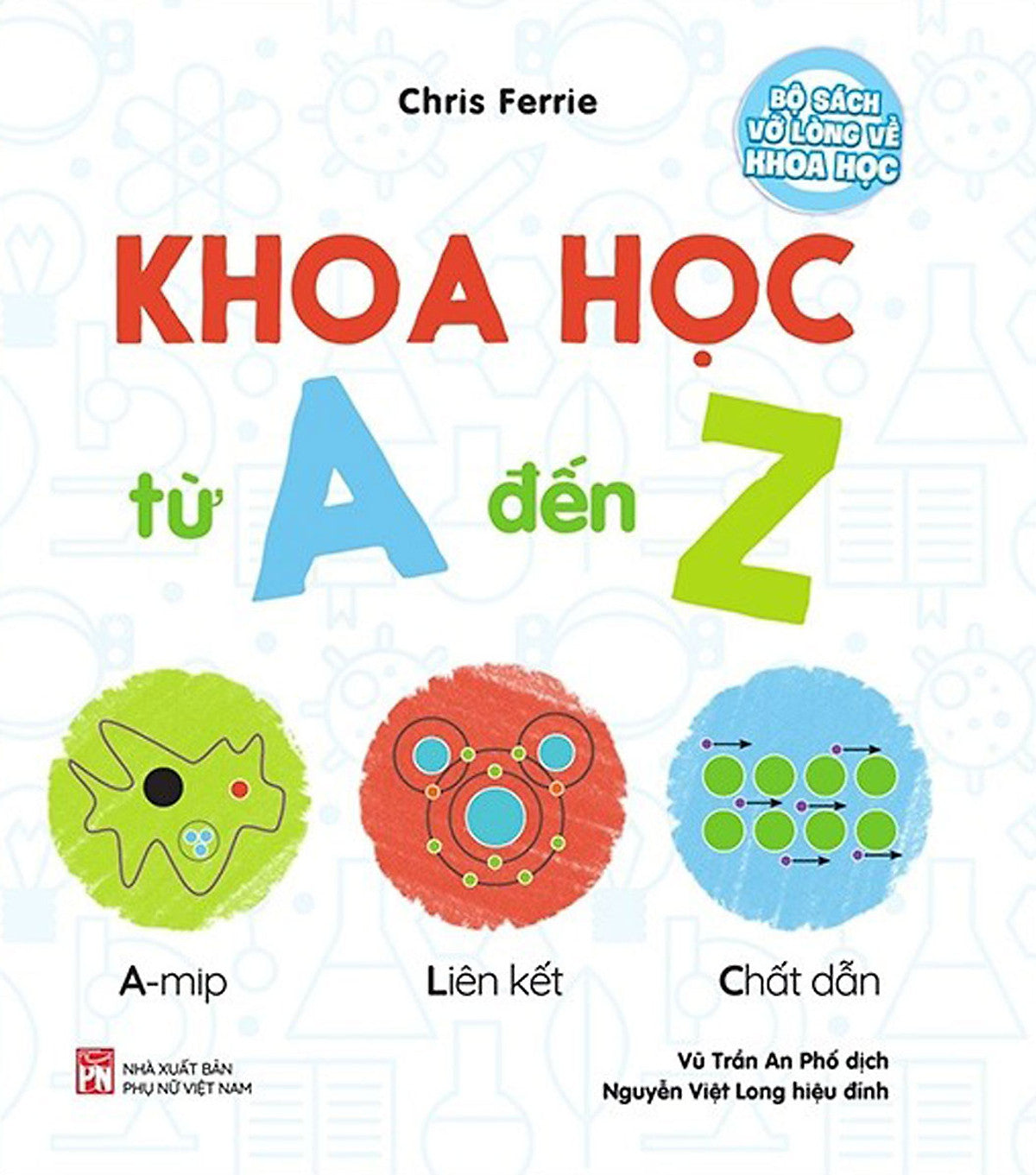 Bộ Sách Vỡ Lòng Về Khoa Học - Khoa Học Từ A Đến Z