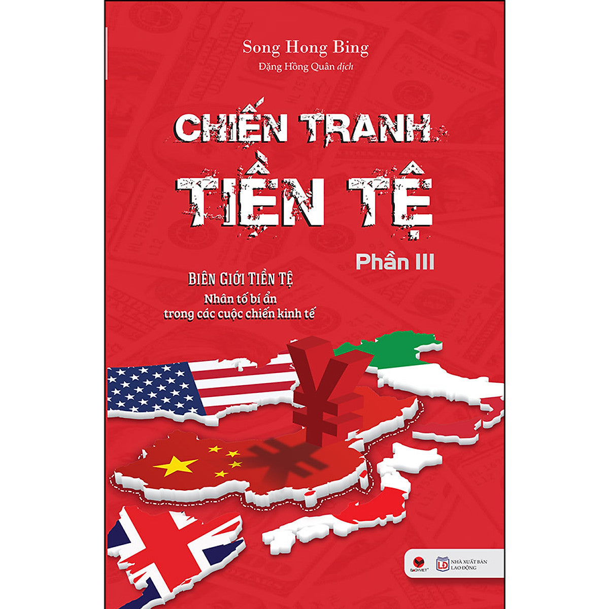 Chiến Tranh Tiền Tệ - Phần Iii - Biên Giới Tiền Tệ - Nhân Tố Bí Ẩn Trong Các Cuộc Chiến Kinh Tế