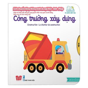 Sách Chuyển Động - Đa Ngữ A-V-P: Construction - Công Trường Xây Dựng