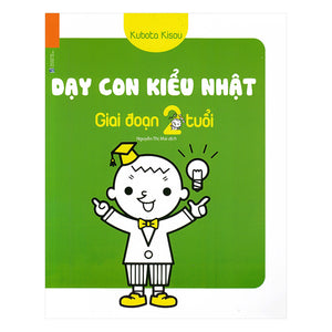 Dạy Con Kiểu Nhật Giai Đoạn 2 Tuổi