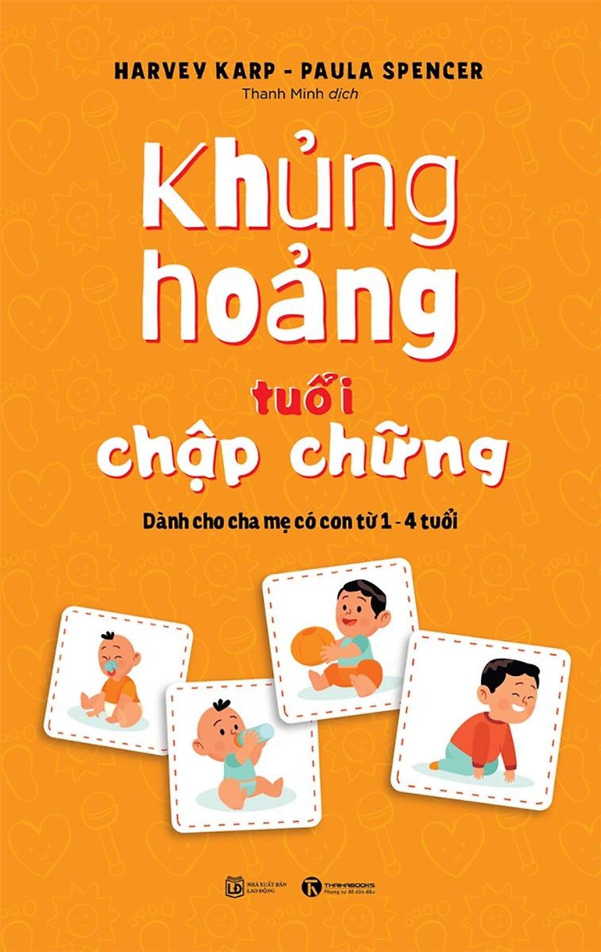 Khủng Hoảng Tuổi Chập Chững: Dành Cho Cha Mẹ Có Con Từ 1 - 4 Tuổi