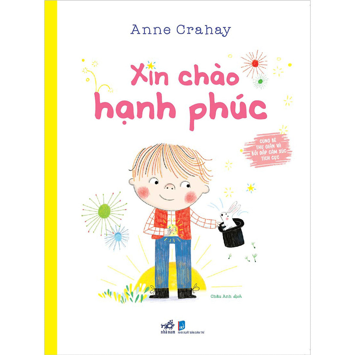 Cùng Bé Thư Giãn Và Bồi Đắp Cảm Xúc Tích Cực - Xin Chào Hạnh Phúc