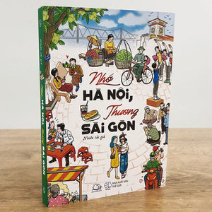 Nhớ Hà Nội, Thương Sài Gòn