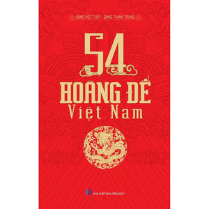 54 Vị Hoàng Đế Việt Nam