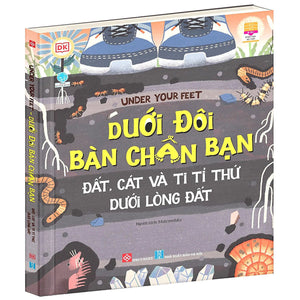 Dưới Đôi Bàn Chân Bạn - Đất, Cát Và Ti Tỉ Thứ Dưới Lòng Đất