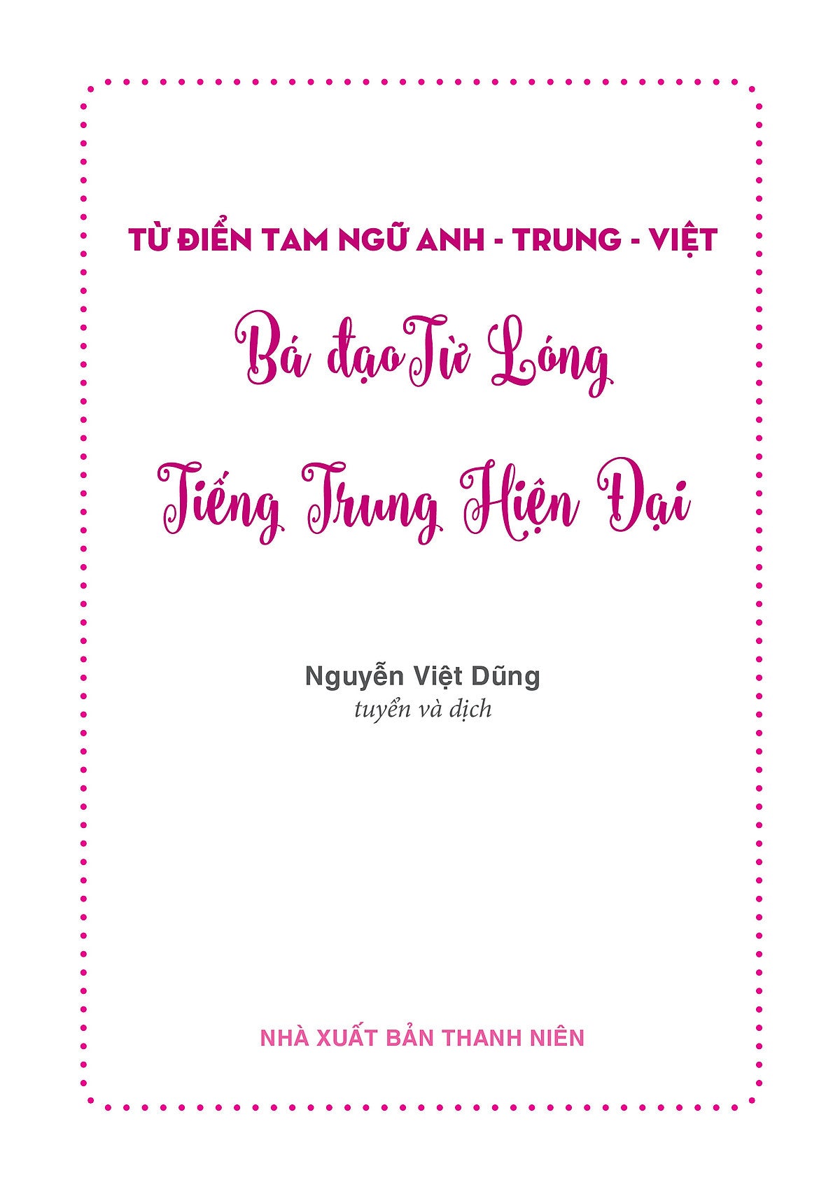 Từ Điển Tam Ngữ Bá Đạo Từ Lóng Tiếng Trung Hiện Đại