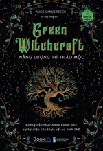 Tải hình ảnh vào trình xem Thư viện, Green Witchcraft - Năng Lượng Từ Thảo Mộc
