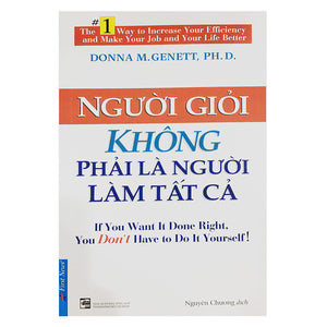 Người Giỏi Không Phải Là Người Làm Tất Cả