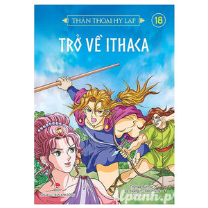 Thần Thoại Hy Lạp - Tập 18: Trở Về Ithaca