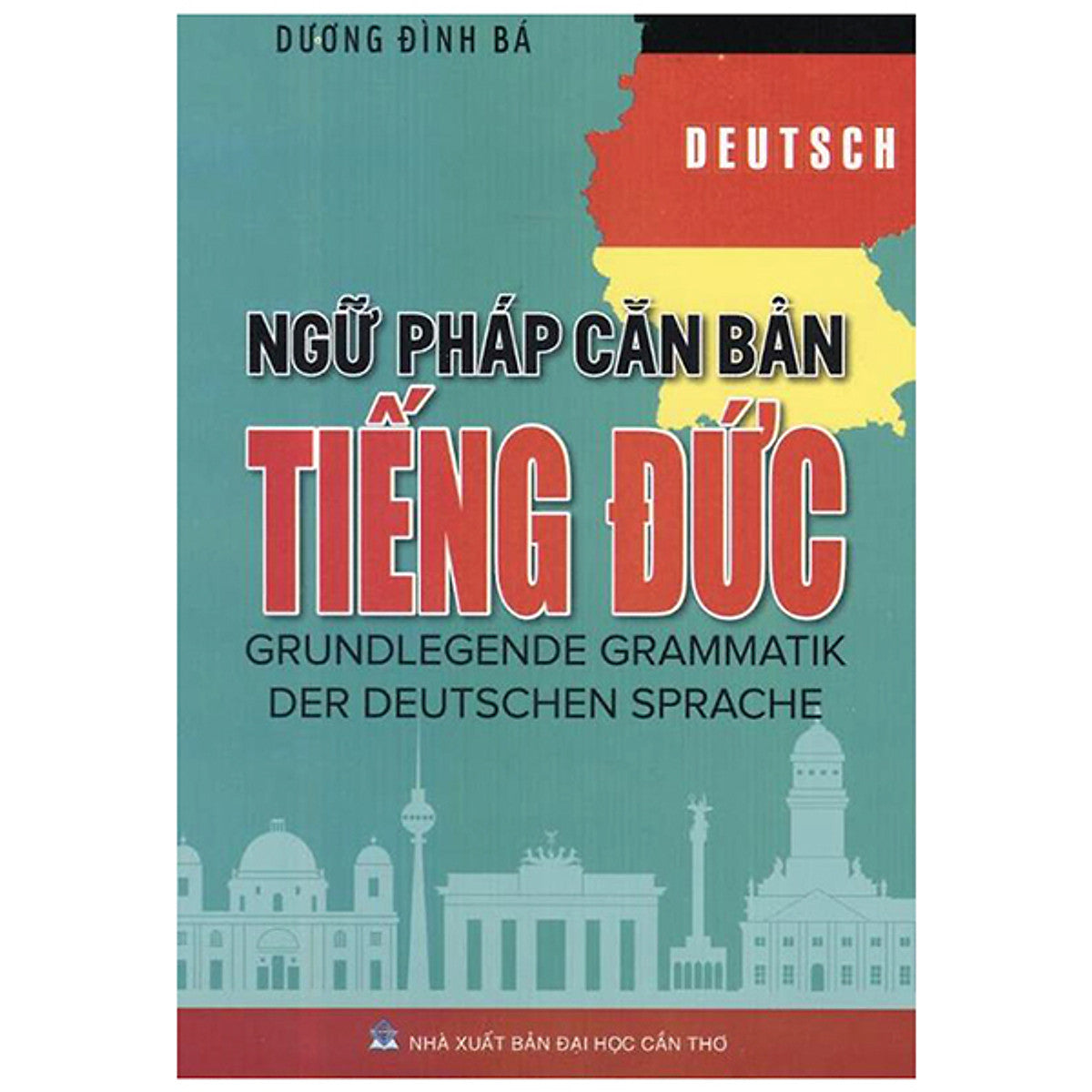 Ngữ Pháp Căn Bản Tiếng Đức - Dương Đình Bá