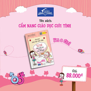 Cẩm Nang Giáo Dục Giới Tính - Nói Với Con Thế Nào Cho Đúng,I'M A Girl