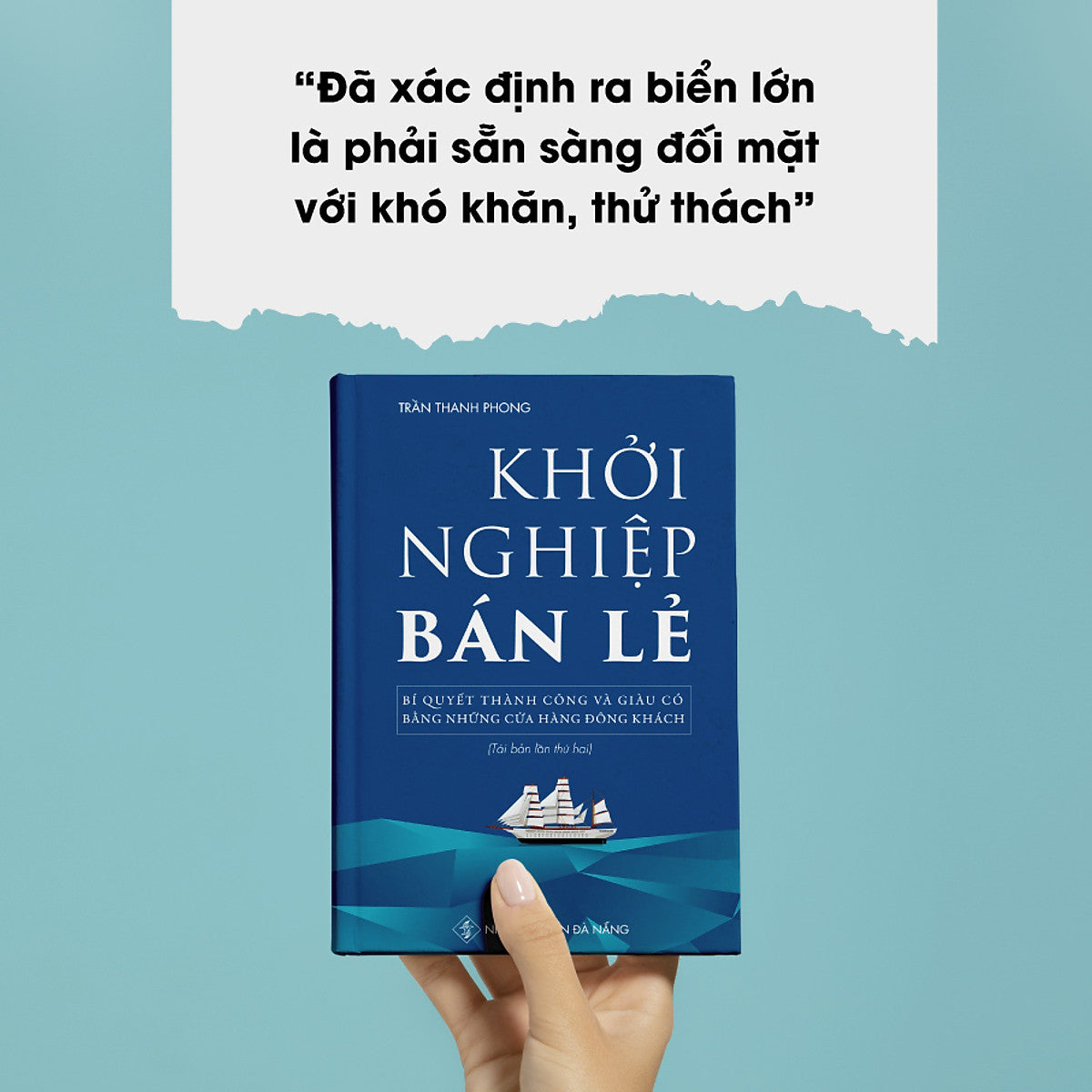 Khởi Nghiệp Bán Lẻ - Bí Quyết Thành Công Và Giàu Có Bằng Những Cửa Hàng Đông Khách - Công Thức Kinh Doanh Và Quản Lý Cửa Hàng Hiệu Quả