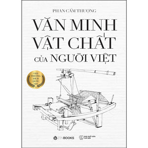 Văn Minh Vật Chất Của Người Việt (Bìa Mềm)