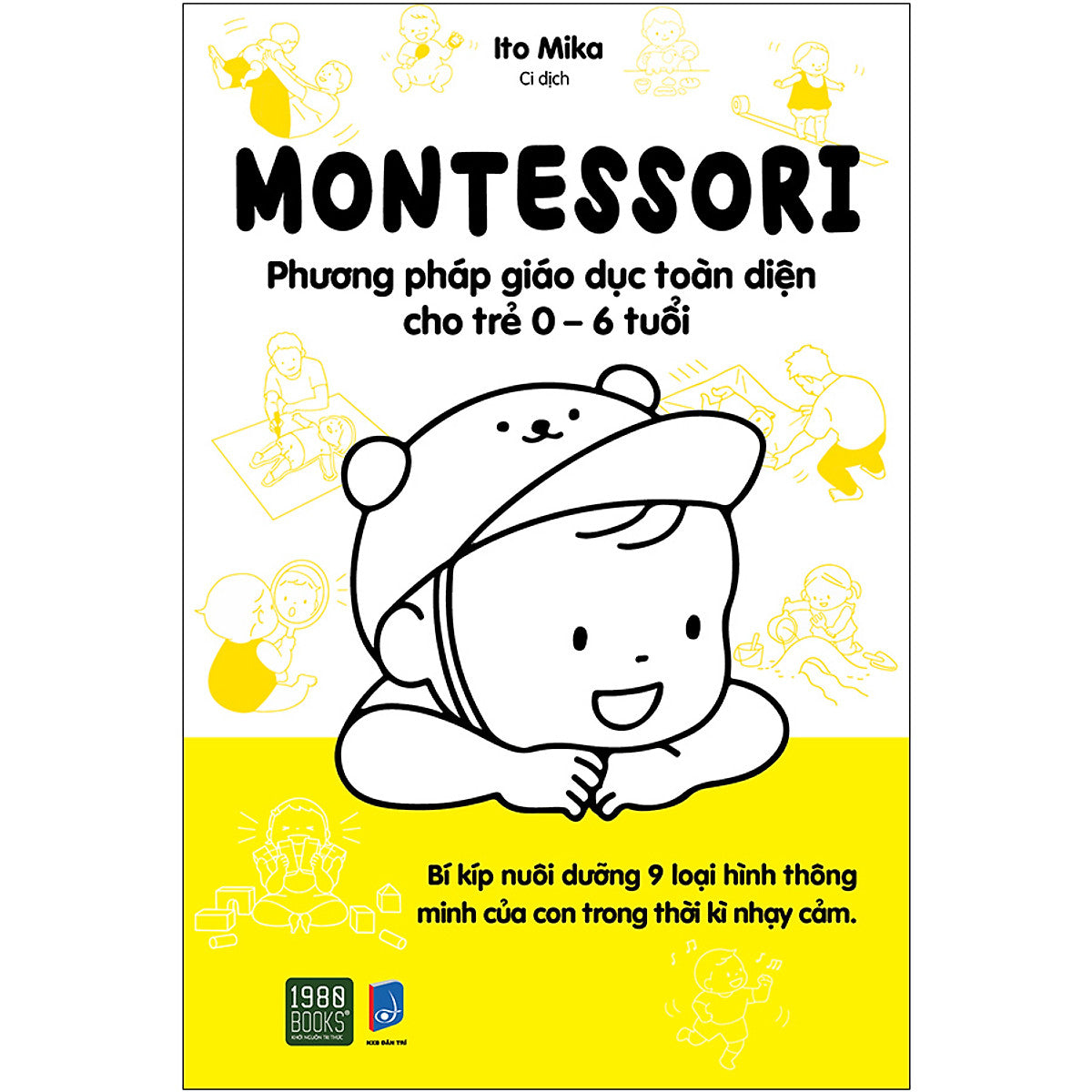 Montessori – Phương Pháp Giáo Dục Toàn Diện Cho Trẻ 0-6 Tuổi