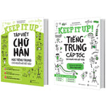 Tải hình ảnh vào trình xem Thư viện, Combo 2 Cuốn: Keep It Up - Học Tiếng Trung Cấp Tốc Và Tập Viết Chữ Hán Cho Người Mới Bắt Đầu
