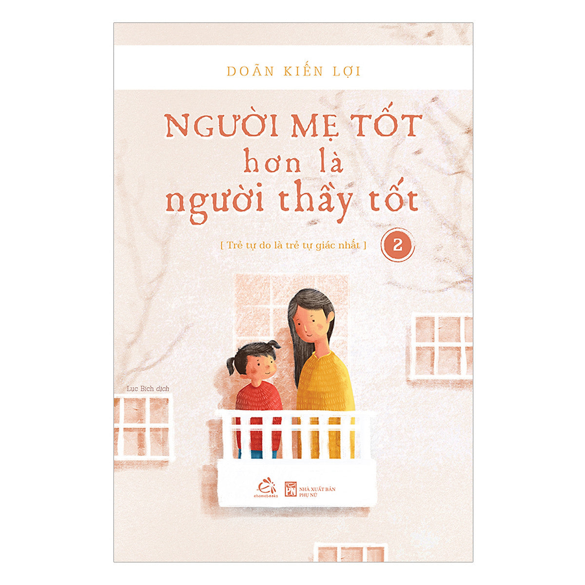 Người Mẹ Tốt Hơn Là Người Thầy Tốt (Tập 2)