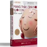 Tải hình ảnh vào trình xem Thư viện, Mang Thai - Sinh Nở Và Nuôi Con Khoẻ Manh
