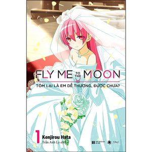 Fly Me To The Moon - Tóm Lại Là Em Dễ Thương, Được Chưa? - Tập 1