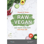 Tải hình ảnh vào trình xem Thư viện, Raw Vegan – Sức Mạnh Chữa Lành Của Thực Vật
