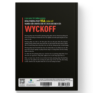 Làm Giàu Từ Chứng Khoán Bằng Phương Pháp Vsa Chính Gốc: Nghiên Cứu Chuyên Sâu Về Cách Giao Dịch Của Wyckoff