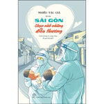 Tải hình ảnh vào trình xem Thư viện, Sài Gòn Chọn Nhớ Những Điều Thương - Cách Chúng Ta Cùng Nhau Đi Qua Đại Dịch
